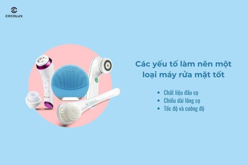 Các yếu tố quan trọng khi chọn máy rửa mặt chất lượng cao