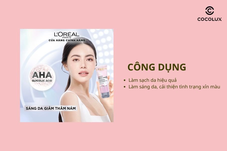 Công dụng làm sạch và sáng da của Sữa Rửa Mặt L'Oreal Paris Glycolic Bright Sáng Da