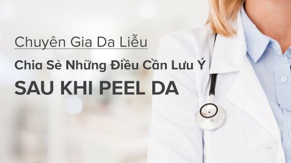 Lưu ý chăm sóc da đúng cách sau khi peel da tại nhà