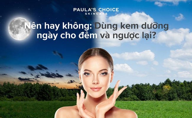 Phân biệt kem dưỡng ẩm ban ngày và ban đêm để tránh sai lầm trong chăm sóc da