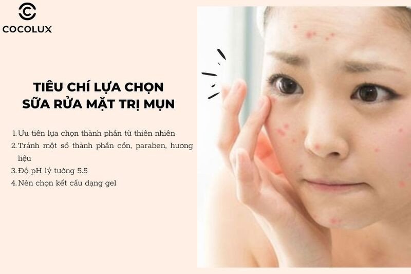 Tiêu chí lựa chọn sữa rửa mặt trị mụn phù hợp