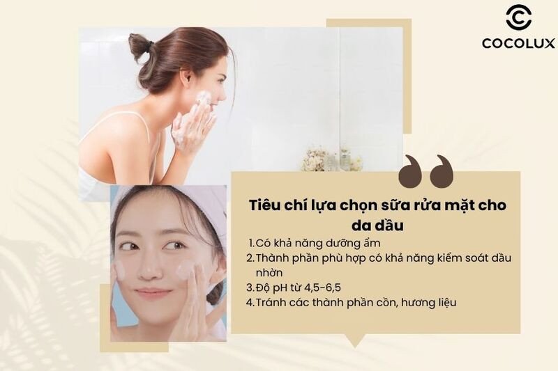 Tiêu chí quan trọng khi chọn sữa rửa mặt cho da dầu