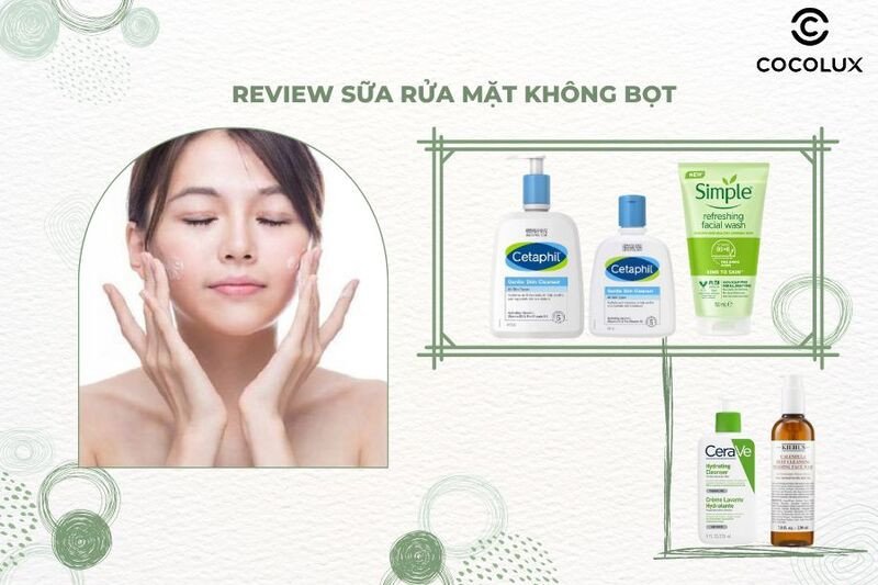 Tổng quan về sữa rửa mặt không bọt dịu nhẹ cho mọi loại da