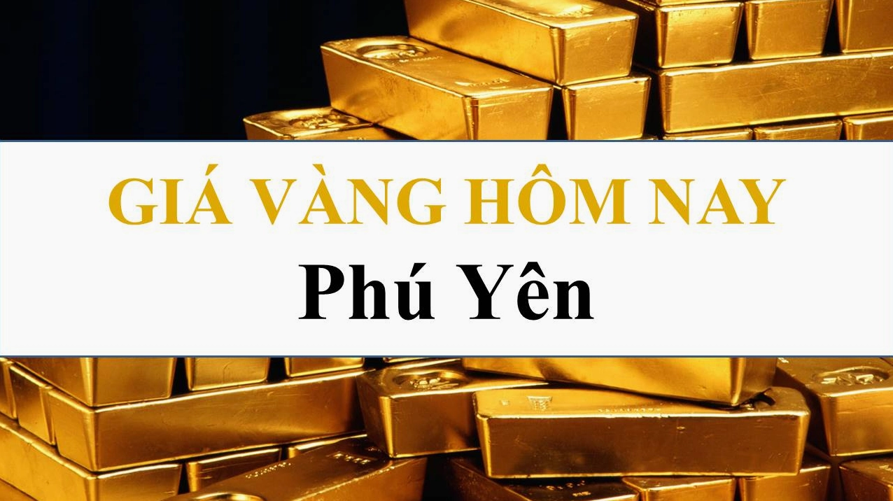 Giá Vàng Phú Yên Hôm Nay 2026: Cập Nhật Chi Tiết Cập nhật giá vàng hôm nay tại Phú Yên