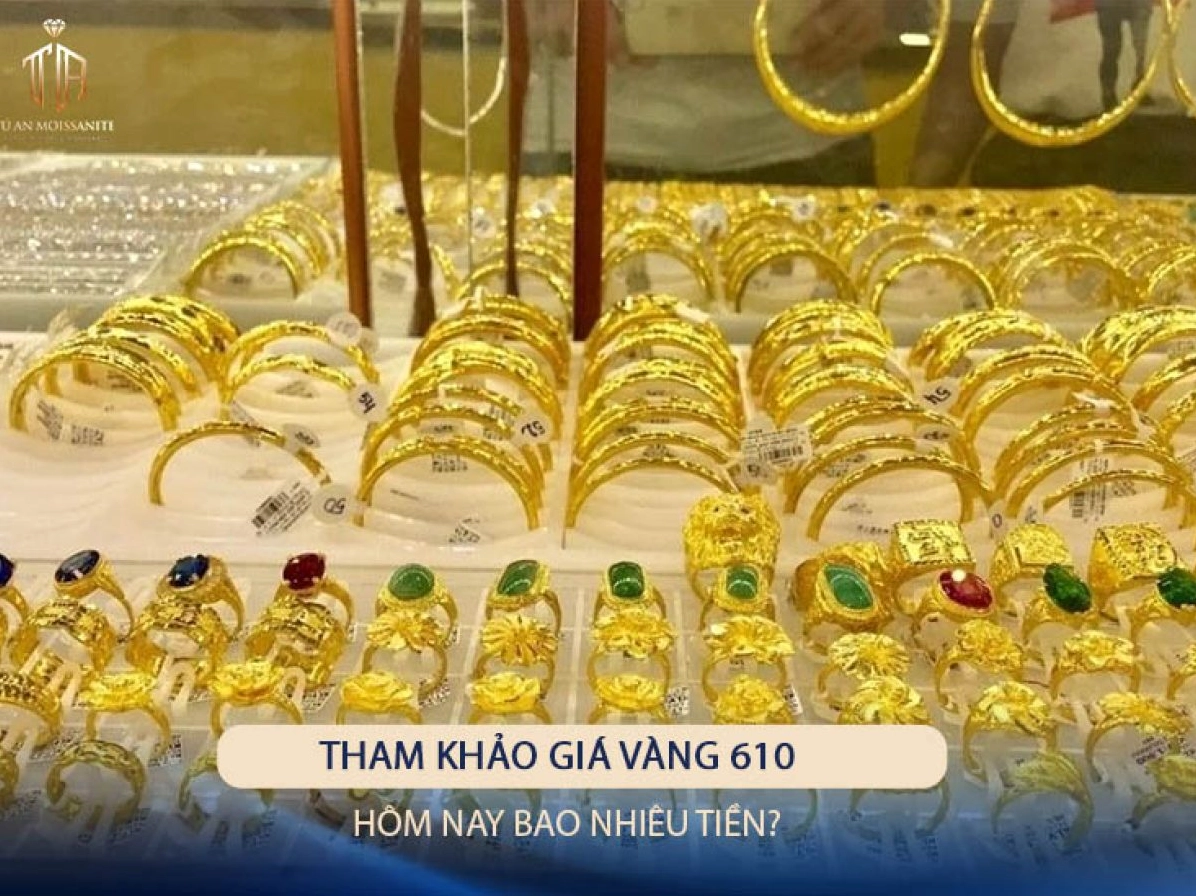 Giá vàng 610 hôm nay cập nhật mới nhất