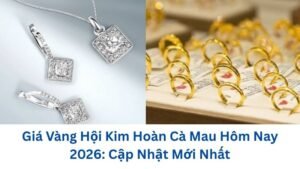 gia-vang-hoi-kim-hoan-ca-mau-hom-nay