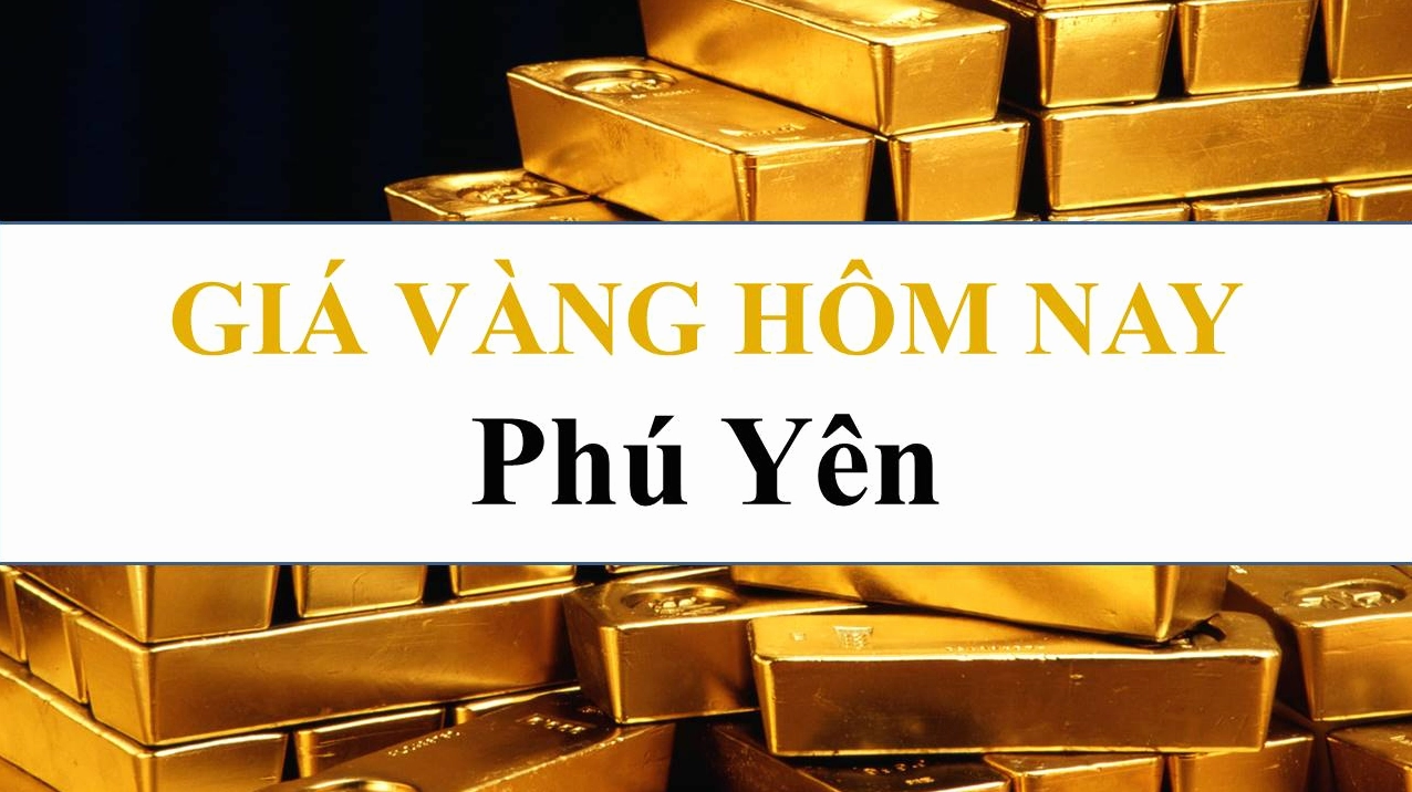 Giá vàng hôm nay tại Phú Yên