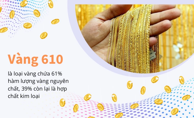 Vàng 610 là loại vàng nguyên chất