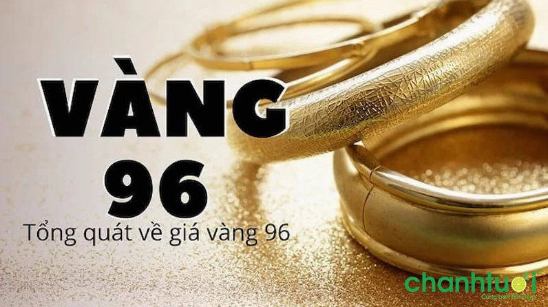 Giá Vàng 96 Hôm Nay 2026: Dự Báo Xu Hướng & Phân Tích Chuyên Sâu Vàng 96 là vàng gì? Phân biệt các loại vàng